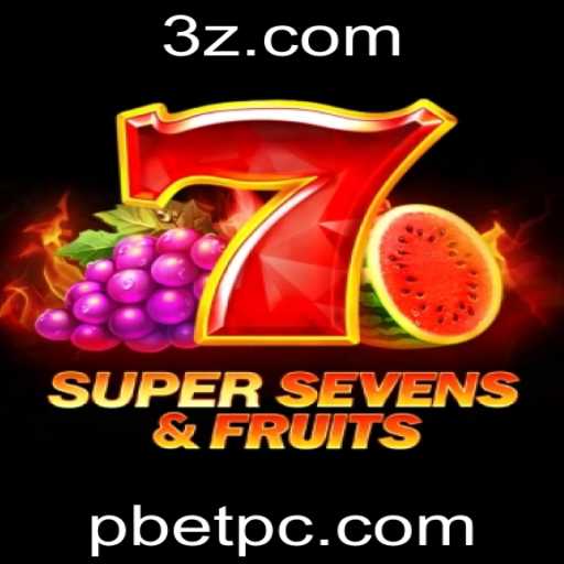 Descubra o Fascinante Mundo de 7SuperSevensFruits - Um Jogo Exclusivo da Pbet