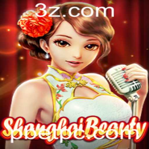 ShanghaiBeauty: Descubra o Encanto do Jogo e Suas Regras com Pbet